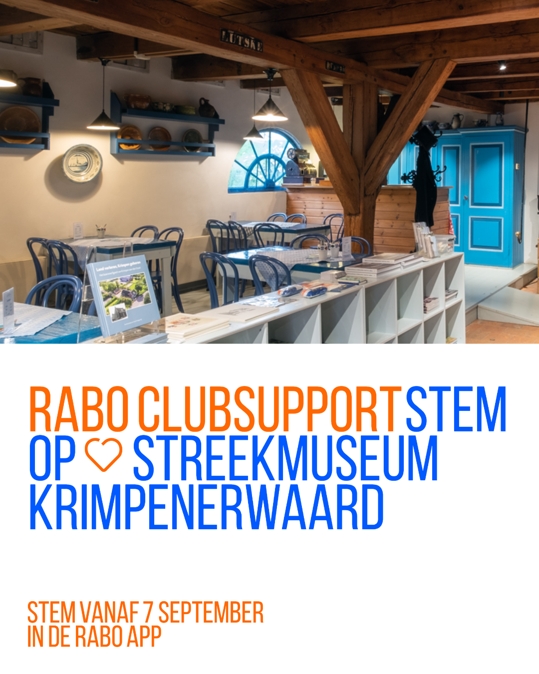 Stem op het Streekmuseum met Rabo Clubsupport!